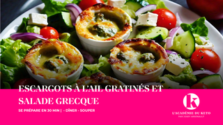 ESCARGOTS À L’AIL GRATINÉS ET SALADE GRECQUE