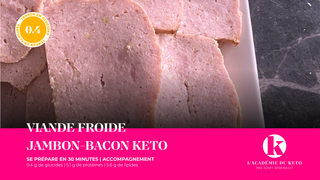 Viande froide Jambon-Bacon (100% keto)