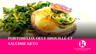 PORTOBELLO, OEUF BROUILLÉ ET SAUCISSE KETO