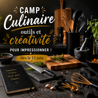 Camp culinaire : outils et créativité pour impressionner!